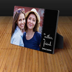 Personalized My Mother, My Friend Photo-Printed Easel