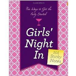 Girls' Night In: Fun Ways to Get the Party Started Sticky Notes