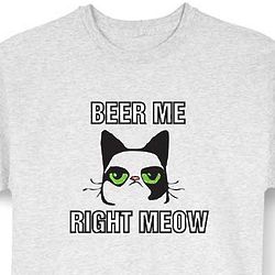 Beer Me Right Meow Cat T-Shirt