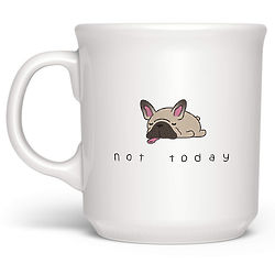 Not Today Dog-Tired Mug