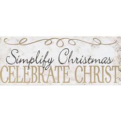 Simplify Christmas: Celebrate Christ Sign
