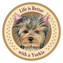 Life is Better with a Yorkie Plaque