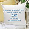 Personalized Anyone Can Be A Father Throw Pillow